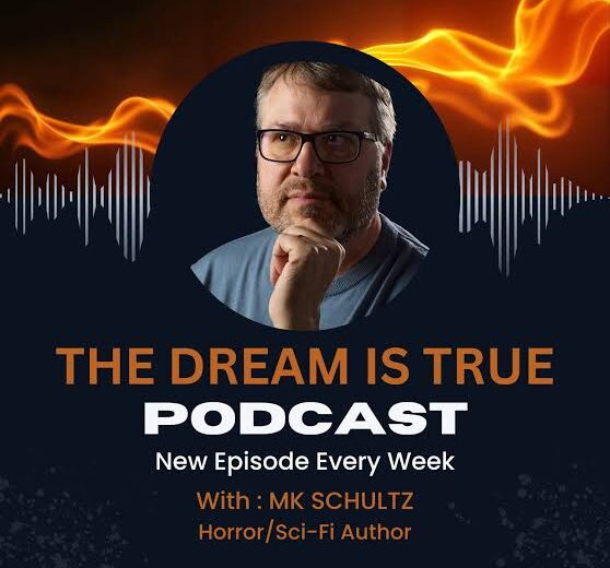 The dream is true podcast by MK Schultz