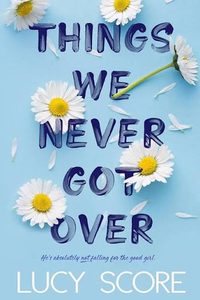 Domestic Violence books like it Ends with us include Things we never got over by Lucy Score